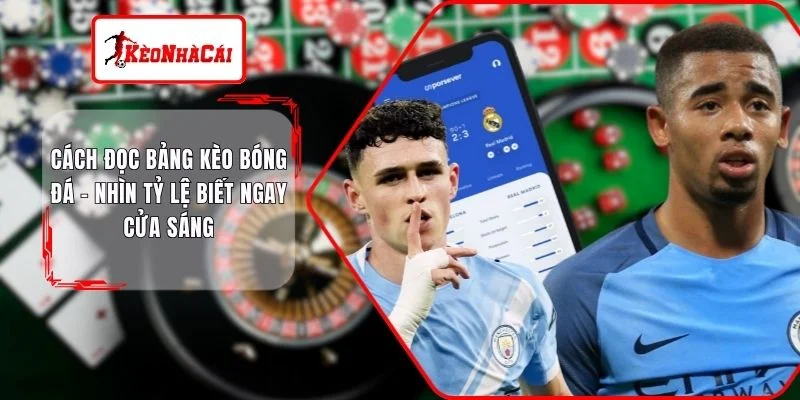 Cách Đọc Bảng Kèo Bóng Đá